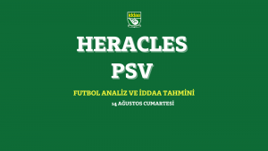 14 Ağustos Cumartesi Heracles - PSV 2021 iddaa tahmin ve analizi